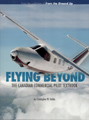 Flying Beyond: The Canadian Commercial Pilot Textbook