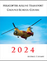 Helicopter Airline Transport Ground School Course by Michael Culhane
